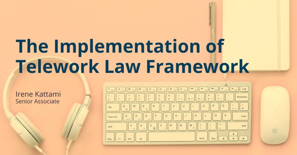 The implementation of the remote working law framework. Article by Irene Kattami, Senior Associate at Ioannides Demetriou LLC 